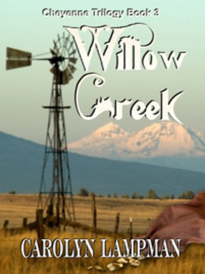 cover image of Willow Creek [Cheyenne Trilogy Book 3]